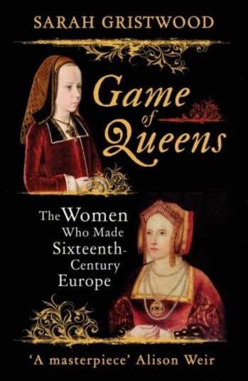 Game of Queens av Sarah Gristwood