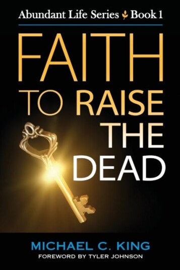 Faith To Raise The Dead Faith To Raise The Dead