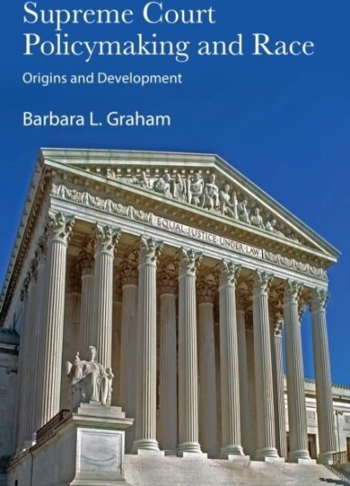 Supreme Court Policymaking and Race Supreme Court Policymaking and Race