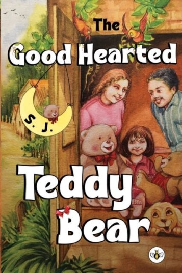 The Good Hearted Teddy Bear The Good Hearted Teddy Bear