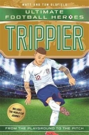 Trippier (Ultimate Football Heroes - International Edition) - includes the World Cup Journey! av Matt & Tom Oldfield