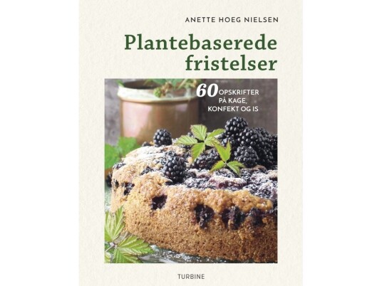 Plantebaserede Fristelser | Anette Hoeg Nielsen | Språk: Dansk