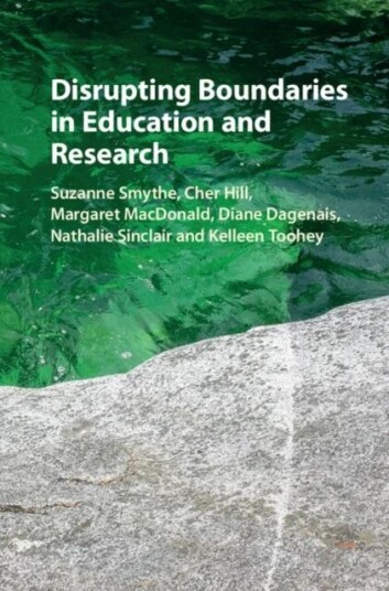 Disrupting Boundaries in Education and Research av Suzanne (Simon Fraser University British Smythe