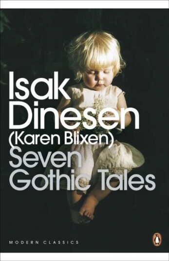 Seven Gothic Tales Av Isak Dinesen Seven Gothic Tales Av Isak Dinesen