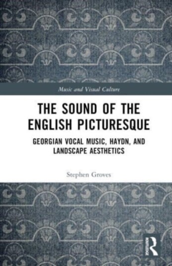The Sound of the English Picturesque The Sound of the English Picturesque