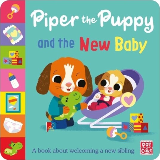 First Experiences: Piper the Puppy and the New Baby First Experiences: Piper the Puppy and the New Baby