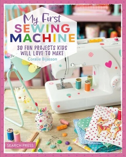 My First Sewing Machine Av Coralie Bijasson