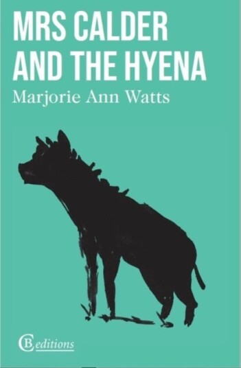 Mrs Calder and the Hyena Mrs Calder and the Hyena