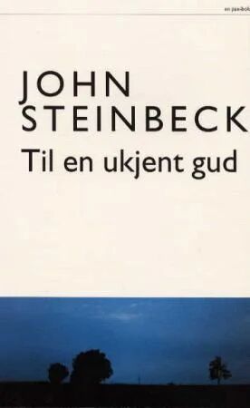 Til En Ukjent Gud Av John Steinbeck