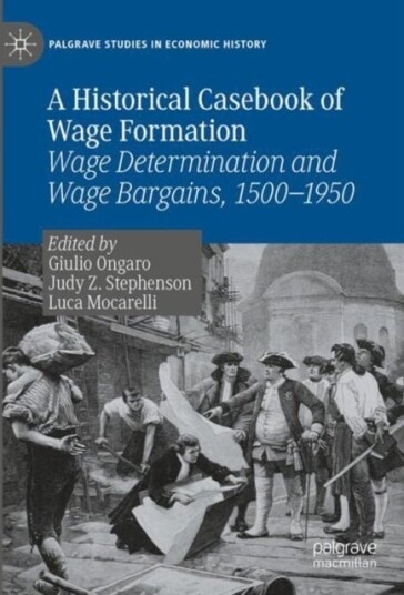 A Historical Casebook of Wage Formation