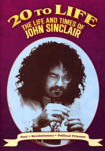 20 To Life: Life & Times Of John Sinclair DVD