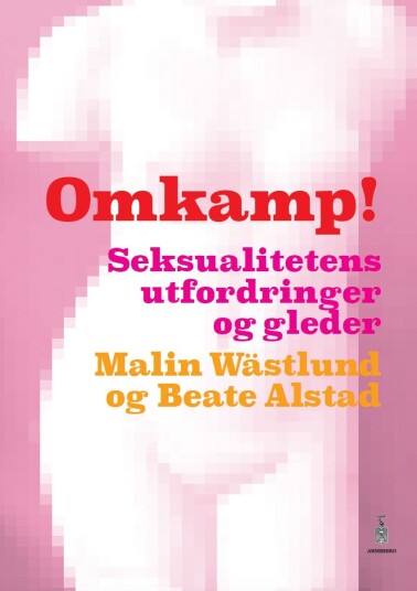 Omkamp! seksualitetens utfordringer og gleder