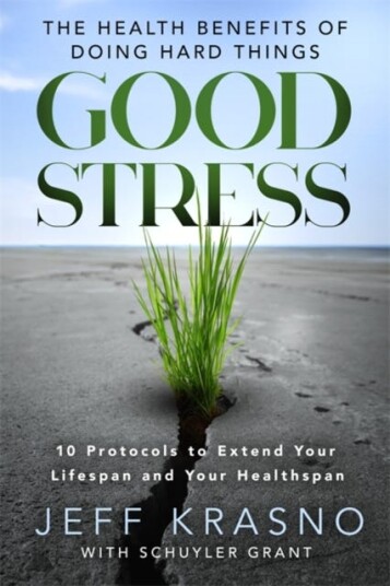 Good Stress The Health Benefits of Doing Hard Things Good Stress The Health Benefits of Doing Hard Things