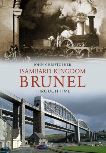 Isambard Kingdom Brunel Through Time Av John Christopher