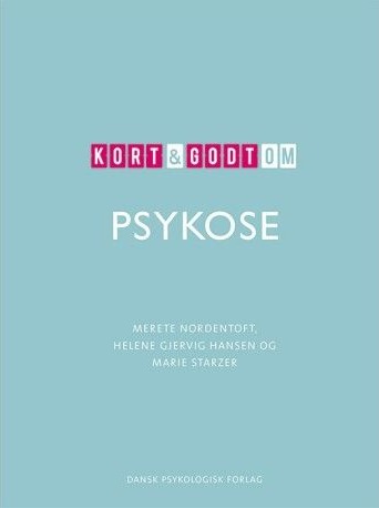 Kort Og Godt Om Psykose | Merete Nordentoft Helene Gjervig Hansen Marie Starzer | Språk: Dansk