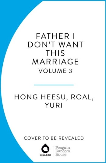 Father, I Don't Want This Marriage, Vol. 2 Father, I Don't Want This Marriage, Vol. 2