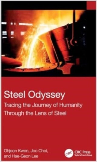 Steel Odyssey  Tracing the Journey of Humanity Through the Lens of Steel