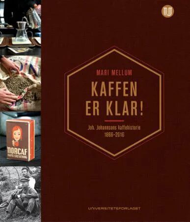 Kaffen Er Klar! Av Mari Mellum Kaffen Er Klar! Av Mari Mellum