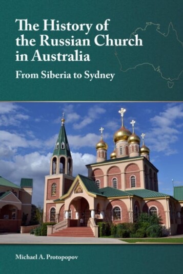 The History of the Russian Church in Australia Siberia to Sydney