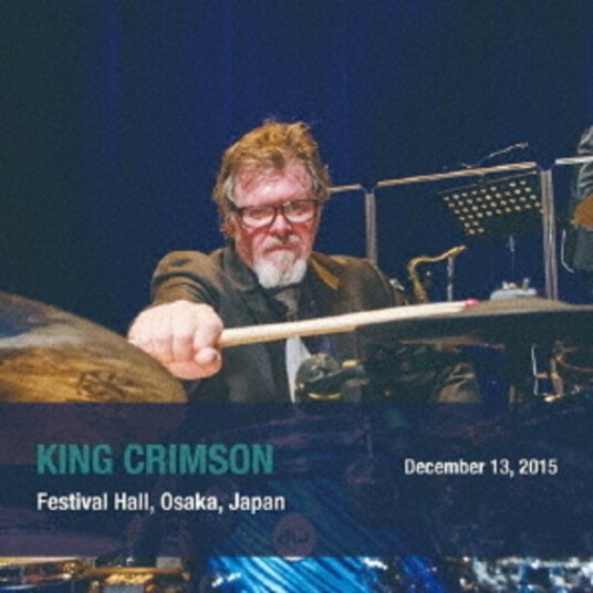 King Crimson December 13 2015 Festival Hall Osaka Japan CD