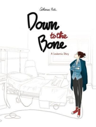 Down to the Bone  A Leukemia Story