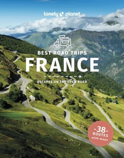 Lonely Planet Best Road Trips France Av Lonely Planet, Tasmin Waby, Alexis Averbuck, Joel Balsam, Oliver Berry, Celeste Brash, Stuart Butler, Jean-Ber