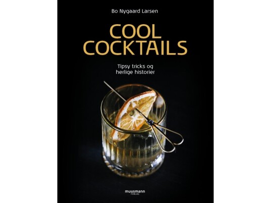 Cool Cocktails | Bo Nygaard Larsen | Språk: Dansk