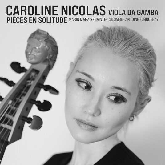 Caroline Nicolas, Antoine Forqueray, Le Sieur De Machy, Monsieur De SainteColombe Pieces En Solitude CD