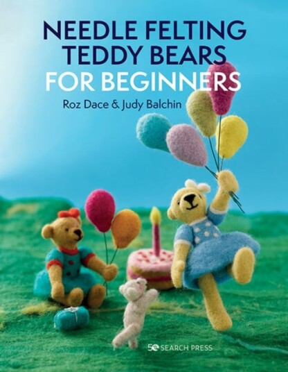 Needle Felting Teddy Bears For Beginners Av Roz Dace, Judy Balchin