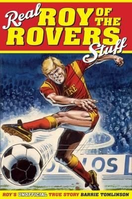 Real Roy Of The Rovers Stuff! Av Barrie Tomlinson