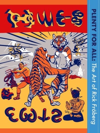 Plenty for All: The Art of Rick Froberg Plenty for All: The Art of Rick Froberg