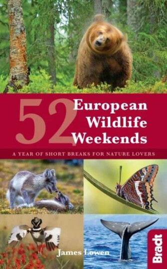 52 European Wildlife Weekends Av James Lowen 52 European Wildlife Weekends Av James Lowen