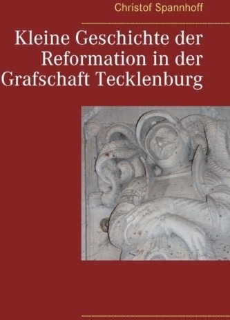 Kleine Geschichte der Reformation in der Grafschaft Tecklenburg