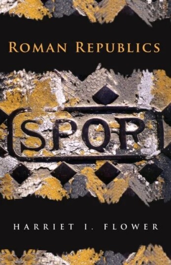 Roman Republics Av Harriet I. Flower