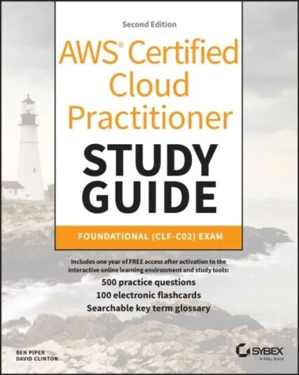Aws Certified Cloud Practitioner Study Guide With 500 Practice Test Questions Av Ben Piper, David Clinton