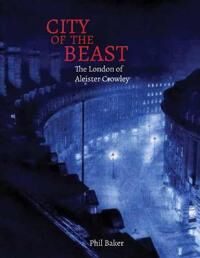 City Of The Beast Av Phil Baker, Timothy D'Arch Smith City Of The Beast Av Phil Baker, Timothy D'Arch Smith