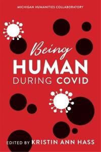 Being Human During Covid Av Kristin Hass