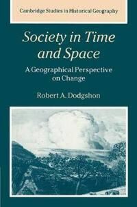 Dodgshon Robert A. Society in Time and Space