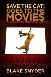 Save The Cat! Goes To The Movies Av Blake Snyder