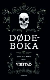 Dødeboka Av Andreas Viestad, Vibeke Maria Viestad