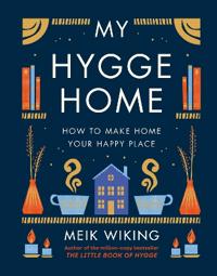 My Hygge Home Av Meik Wiking My Hygge Home Av Meik Wiking