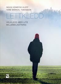 Lettkledd Av Ingun Grimstad Klepp, Tone Skårdal Tobiasson Lettkledd Av Ingun Grimstad Klepp, Tone Skårdal Tobiasson