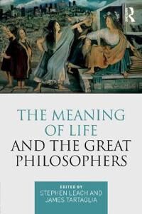 Leach, Stephen The Meaning of Life and the Great Philosophers