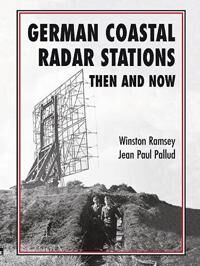 German Coastal Radar Stations Then And Now Av Winston Ramsey German Coastal Radar Stations Then And Now Av Winston Ramsey
