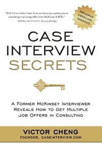 Case Interview Secrets Av Victor Cheng