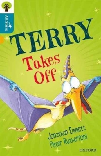 Oxford Reading Tree All Stars: Oxford Level 9 Terry Takes Off Av Emmett, Rutherford, Sage Oxford Reading Tree All Stars: Oxford Level 9 Terry Takes Off Av Emmett, Rutherford, Sage