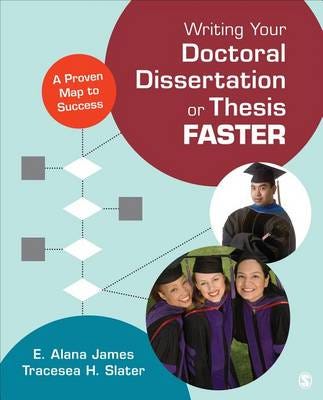 Writing Your Doctoral Dissertation Or Thesis Faster Av E. Alana James, Tracesea H. Slater
