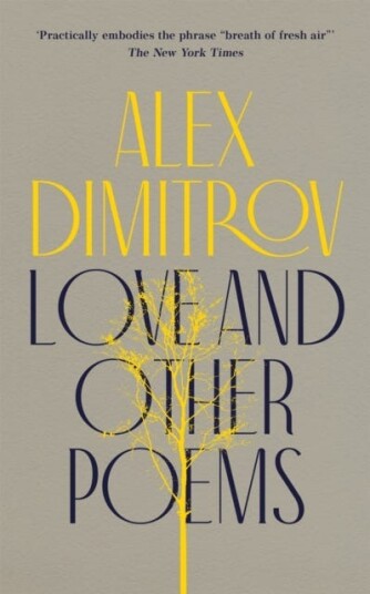 Love And Other Poems Av Alex Dimitrov