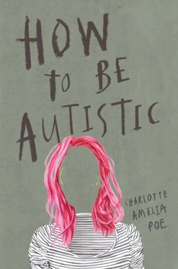 How To Be Autistic Av Charlotte Amelia Poe