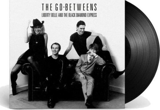 The Go Betweens Liberty Belle And The Black Diamond Express Remastered Vinyl